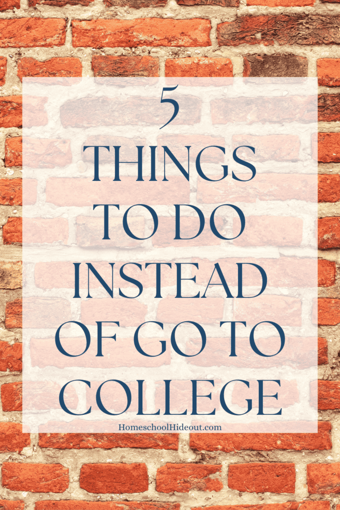 Love these options for kids who want to skip college!