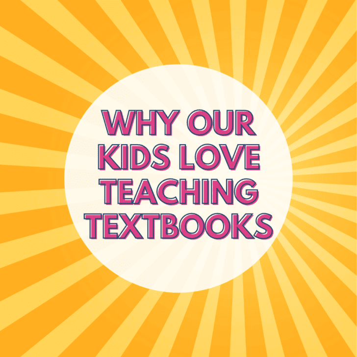 Wondering why we love Teaching Textbooks? We've got a WHOLE list for ya!
