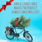 Why a Cargo Bicycle Makes the Ultimate Family Present