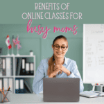 Benefits of Online Courses for Moms