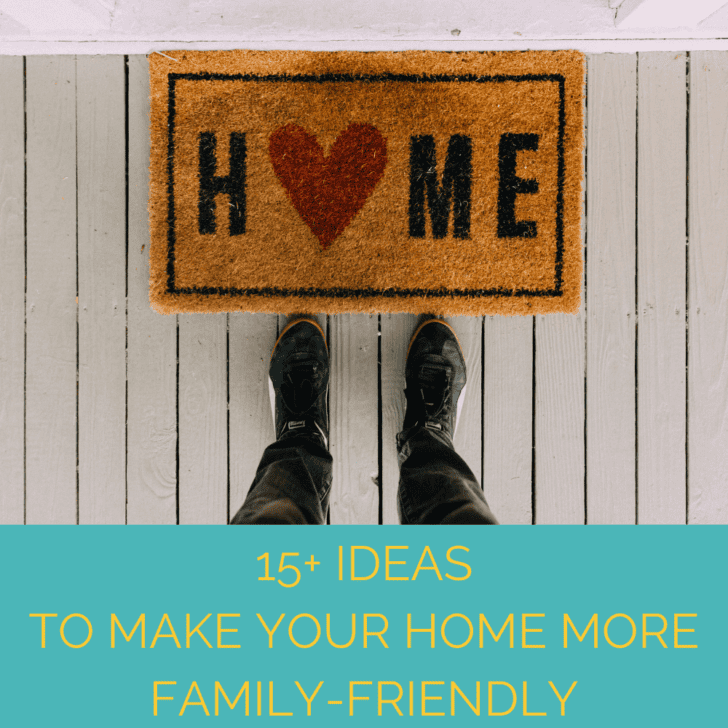 Love these tips for creating a family-friendly home!